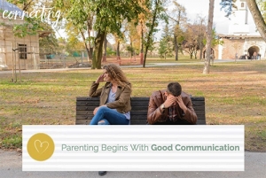 Parenting Begins Good Communication