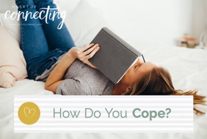 How Do You Cope?
